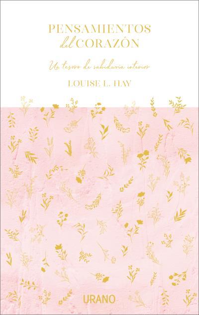 PENSAMIENTOS DEL CORAZÓN | 9788417694784 | HAY, LOUISE | Llibreria L'Illa - Llibreria Online de Mollet - Comprar llibres online