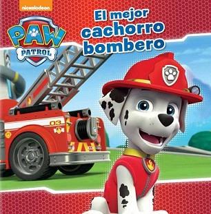MEJOR CACHORRO BOMBERO (PAW PATROL. PRIMERAS LECTURAS 4) | 9788448845636 | NICKELODEON | Llibreria L'Illa - Llibreria Online de Mollet - Comprar llibres online