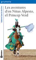 AVENTURES D´EN NITUS ALPESTO EL PRINCEP VERD, LES | 9788424633745 | GARCIA DE ORO, GABRIEL | Llibreria L'Illa - Llibreria Online de Mollet - Comprar llibres online
