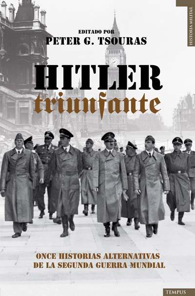 HITLER TRIUNFANTE | 9788493618186 | TSOURAS, PETER G.