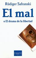 MAL O EL DRAMA DE LA LIBERTAD, EL | 9788483104415 | SAFRANSKI, RUDIGER | Llibreria L'Illa - Llibreria Online de Mollet - Comprar llibres online