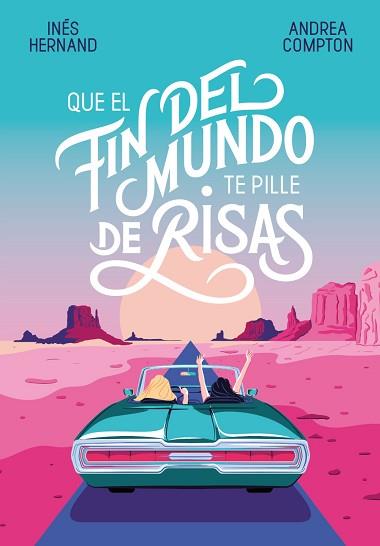 QUE EL FIN DEL MUNDO TE PILLE DE RISAS | 9788420434537 | COMPTON, ANDREA/HERNAND, INÉS | Llibreria L'Illa - Llibreria Online de Mollet - Comprar llibres online