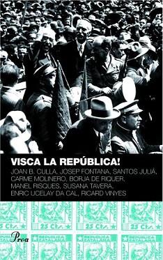VISCA LA REPUBLICA! | 9788484379898 | AA.VV. | Llibreria L'Illa - Llibreria Online de Mollet - Comprar llibres online