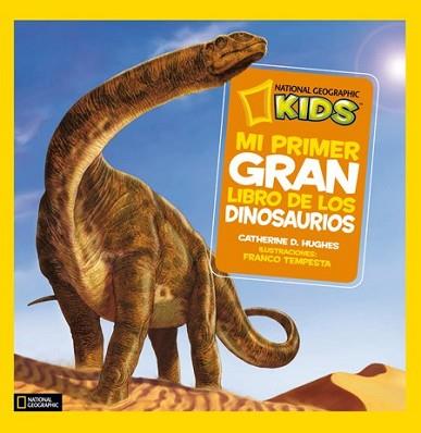 MI PRIMER GRAN LIBRO DE LOS DINOSAURIOS | 9788482985909 | D. HUGHES, CATHERINE | Llibreria L'Illa - Llibreria Online de Mollet - Comprar llibres online