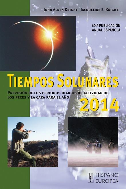 TIEMPOS SOLUNARES 2014 | 9788425520839 | KNIGHT, JOHN ALDEN/KNIGHT, JACQUELINE E. | Llibreria L'Illa - Llibreria Online de Mollet - Comprar llibres online