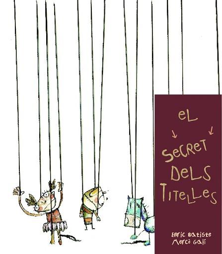 SECRET DELS TITELLES, EL | 9788481316230 | BATISTE, E. / GALI, M.