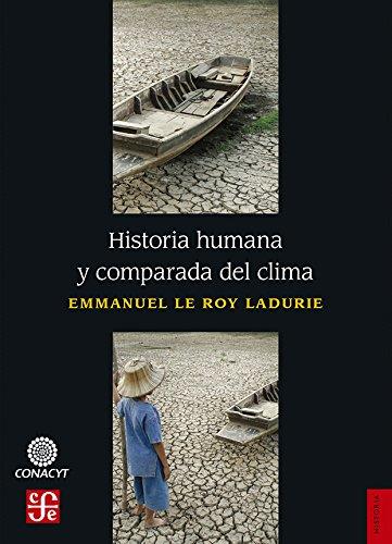 HISTORIA HUMANA Y COMPARADA DEL CLIMA | 9786071653130 | LE ROY LADURIE, EMMANUEL