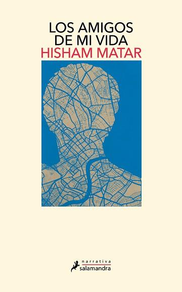AMIGOS DE MI VIDA, LOS | 9788419456373 | MATAR, HISHAM | Llibreria L'Illa - Llibreria Online de Mollet - Comprar llibres online