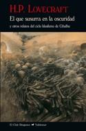 QUE SUSURRA EN LA OSCURIDAD, EL | 9788477027706 | LOVECRAFT, HOWARD PHILLIPS | Llibreria L'Illa - Llibreria Online de Mollet - Comprar llibres online