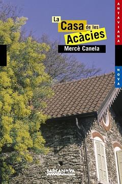 CASA DE LES ACÀCIES, LA | 9788448919412 | CANELA GARAYOA, MERCÈ