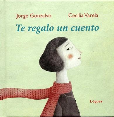 TE RAGALO UN CUENTO | 9788496646384 | GONZALO, JORGE / CECILIA VARELA