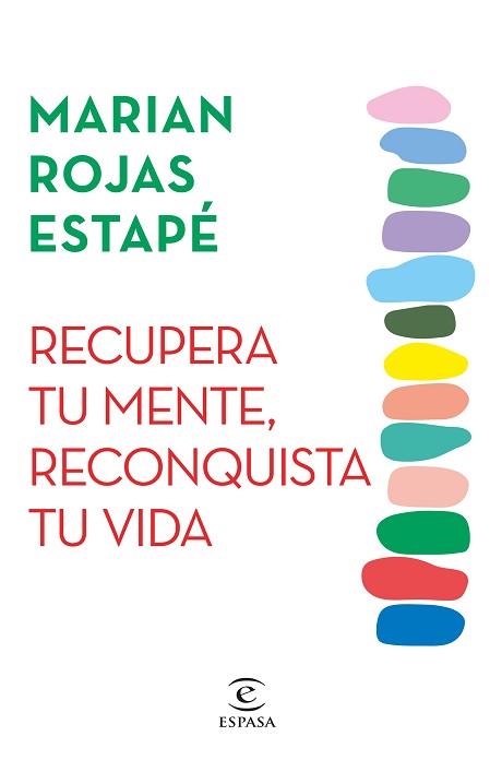 RECUPERA TU MENTE RECONQUISTA TU VIDA | 9788467071320 | ROJAS ESTAPÉ, MARIAN | Llibreria L'Illa - Llibreria Online de Mollet - Comprar llibres online