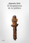 DESGOBIERNO DE LO PÚBLICO, EL | 9788434453562 | NIETO, ALEJANDRO | Llibreria L'Illa - Llibreria Online de Mollet - Comprar llibres online