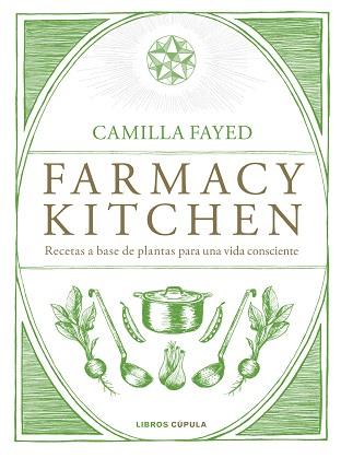 FARMACY KITCHEN | 9788448024987 | FAYED, CAMILLA | Llibreria L'Illa - Llibreria Online de Mollet - Comprar llibres online