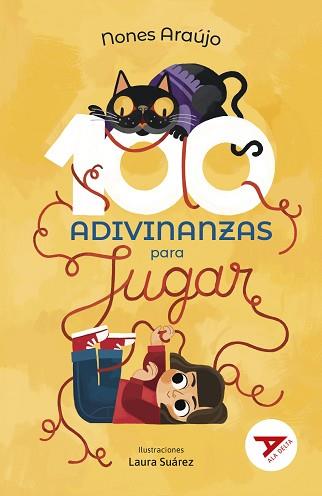 CIEN ADIVINANZAS PARA JUGAR | 9788414040782 | ARAÚJO, NONES | Llibreria L'Illa - Llibreria Online de Mollet - Comprar llibres online