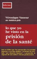 LO QUE YO HE VISTO EN LA PRISION DE LA SANTE | 9788489753693 | VASSEUR, VERONIQUE | Llibreria L'Illa - Llibreria Online de Mollet - Comprar llibres online