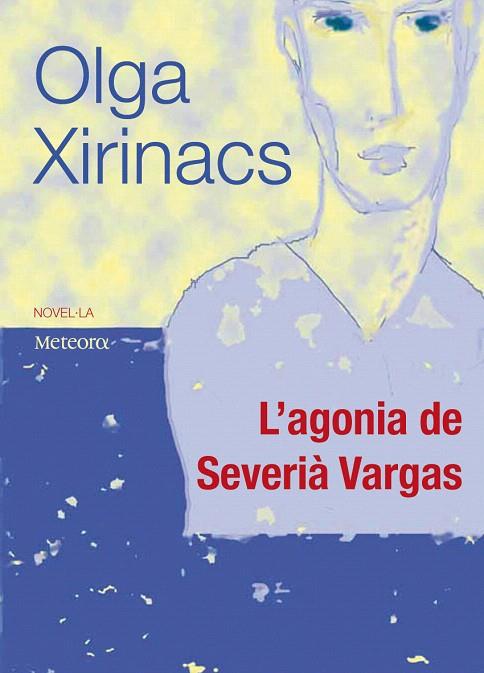 AGONIA DE SEVERIA VARGAS, L' | 9788495623904 | XIRINACS, OLGA | Llibreria L'Illa - Llibreria Online de Mollet - Comprar llibres online