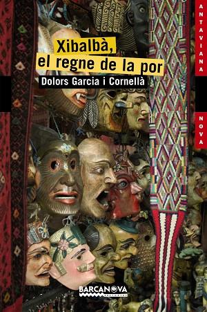 XIBALBÀ EL REGNE DE LA POR | 9788448924836 | GARCIA CORNELLÀ, DOLORS