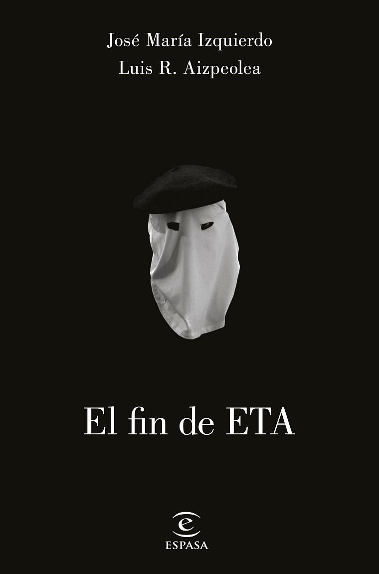FIN DE ETA, EL | 9788467049978 | JOSÉ MARÍA IZQUIERDO/LUIS AIZPELOA | Llibreria L'Illa - Llibreria Online de Mollet - Comprar llibres online