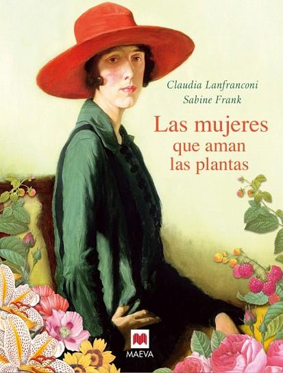 MUJERES QUE AMAN LAS PLANTAS, LAS | 9788496748972 | LANFRANCONI, CLAUDIA / SABINE FRANK