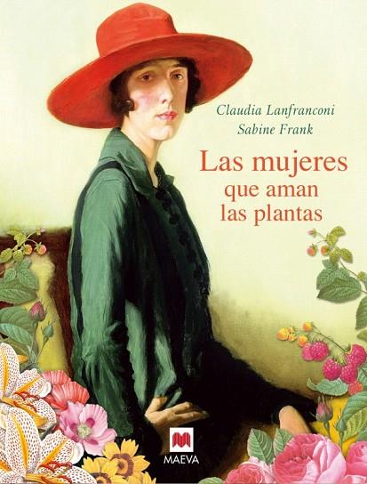 MUJERES QUE AMAN LAS PLANTAS, LAS | 9788496748972 | LANFRANCONI, CLAUDIA / SABINE FRANK | Llibreria L'Illa - Llibreria Online de Mollet - Comprar llibres online