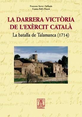 DARRERA VICTORIA DE L'EXECIT CATALA, LA | 9788495695994 | SERRA SELLARES, FRANCESC / GUSTAU ERILL PINYOT | Llibreria L'Illa - Llibreria Online de Mollet - Comprar llibres online