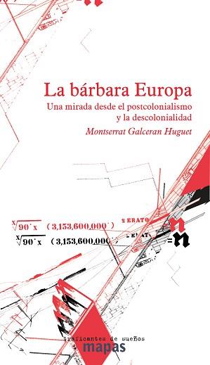 BÁRBARA EUROPA: UNA MIRADA DESDE EL POSTCOLONIALISMO Y LA DESCOLONIALIDAD, LA | 9788494460074 | GALCERÁN HUGET, MONTSERRAT