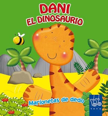 DANI EL DINOSAURIO | 9788408043706 | YOYO | Llibreria L'Illa - Llibreria Online de Mollet - Comprar llibres online