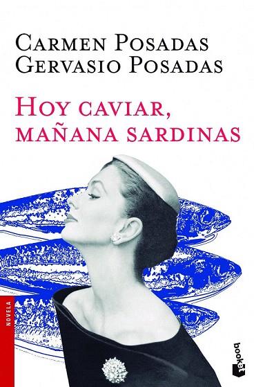 HOY CAVIAR MAÑANA SARDINAS | 9788408119159 | POSADAS, CARMEN / GERVASIO POSADAS | Llibreria L'Illa - Llibreria Online de Mollet - Comprar llibres online