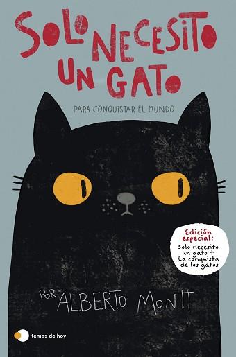 SOLO NECESITO UN GATO PARA CONQUISTAR EL MUNDO | 9788499989785 | MONTT, ALBERTO