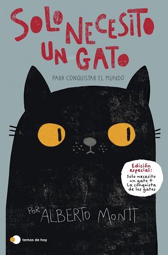 SOLO NECESITO UN GATO PARA CONQUISTAR EL MUNDO | 9788499989785 | MONTT, ALBERTO | Llibreria L'Illa - Llibreria Online de Mollet - Comprar llibres online