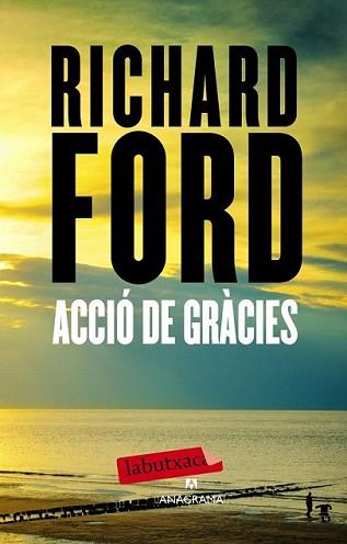 ACCIÓ DE GRÀCIES | 9788499307428 | FORD, RICHARD | Llibreria L'Illa - Llibreria Online de Mollet - Comprar llibres online
