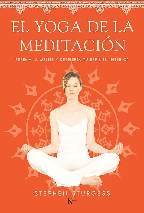 YOGA DE LA MEDITACIÓN, EL | 9788499884226 | STURGESS, STEPHEN | Llibreria L'Illa - Llibreria Online de Mollet - Comprar llibres online