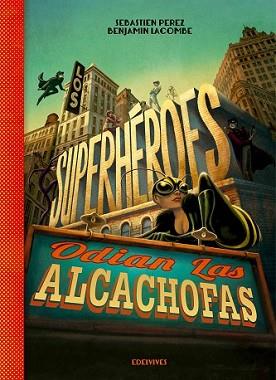 SUPERHÉROES ODIAN LAS ALCACHOFAS, LOS | 9788426393883 | SÈBASTIEN PEREZ (FRANCÉS) | Llibreria L'Illa - Llibreria Online de Mollet - Comprar llibres online