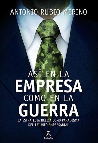 ASÍ EN LA EMPRESA COMO EN LA GUERRA | 9788467040678 | RUBIO, ANTONIO  | Llibreria L'Illa - Llibreria Online de Mollet - Comprar llibres online