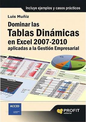DOMINAR LAS TABLAS DINAMICAS EN EXCEL | 9788492956586 | MUÑIZ SUÁREZ, LUIS | Llibreria L'Illa - Llibreria Online de Mollet - Comprar llibres online