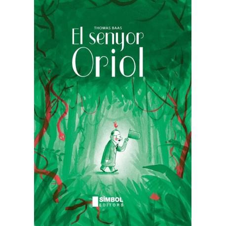 SENYOR ORIOL, EL | 9788415315391 | BAAS, THOMAS