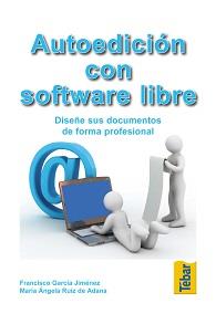 AUTOEDICIÓN CON SOFTWARE LIBRE | 9788473603393 | GARCÍA, FRANCISCO/RUIZ, Mª ANGELA | Llibreria L'Illa - Llibreria Online de Mollet - Comprar llibres online