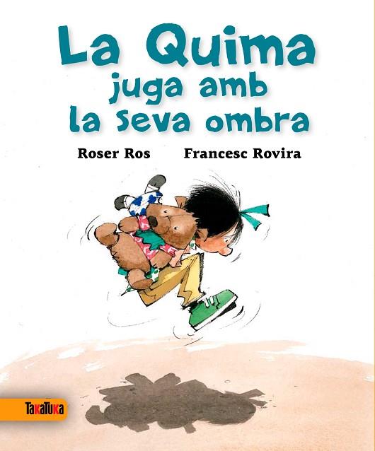 QUIMA JUGA AMB LA SEVA OMBRA, LA | 9788416003327 | ROS, ROSER / FRANCESC ROVIRA | Llibreria L'Illa - Llibreria Online de Mollet - Comprar llibres online