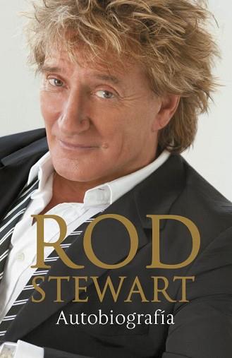 ROD STEWART: AUTOBIOGRAFÍA | 9788401346545 | STEWART, ROD
