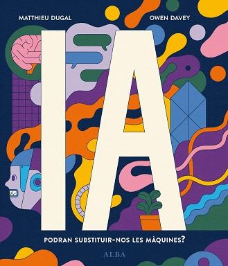 IA PODRAN SUBSTITUIR-NOS LES MÀQUINES? | 9788411780148 | DUGAL, MATTHIEU | Llibreria L'Illa - Llibreria Online de Mollet - Comprar llibres online