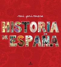 MI PRIMERA HISTORIA DE ESPÑA ILUSTRADA | 9788498676204 | VARIOS