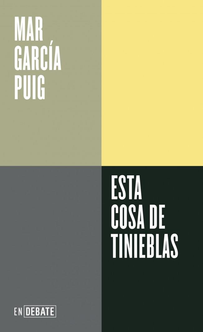 ESTA COSA DE TINIEBLAS | 9788410433083 | GARCÍA PUIG, MAR | Llibreria L'Illa - Llibreria Online de Mollet - Comprar llibres online