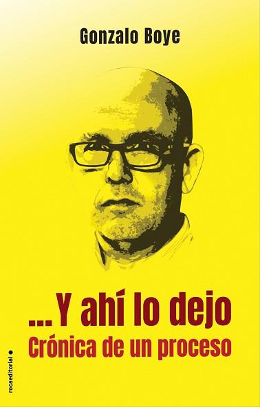 Y AHÍ LO DEJO | 9788417305765 | BOYE, GONZALO | Llibreria L'Illa - Llibreria Online de Mollet - Comprar llibres online