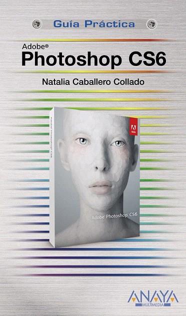 PHOTOSHOP CS6 | 9788441532182 | CABALLERO, NATALIA | Llibreria L'Illa - Llibreria Online de Mollet - Comprar llibres online