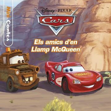 CARS. MINICONTES. ELS AMICS D EN LLAMP MCQUEEN | 9788491372424 | DISNEY | Llibreria L'Illa - Llibreria Online de Mollet - Comprar llibres online