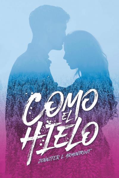 COMO EL HIELO | 9788416327539 | ARMENTROUT, JENNIFER