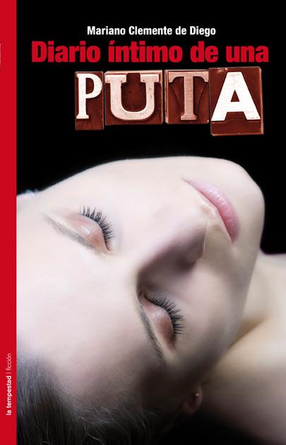 DIARIO INTIMO DE UNA PUTA | 9788479481032 | CLEMENTE DE DIEGO, MARIANO | Llibreria L'Illa - Llibreria Online de Mollet - Comprar llibres online