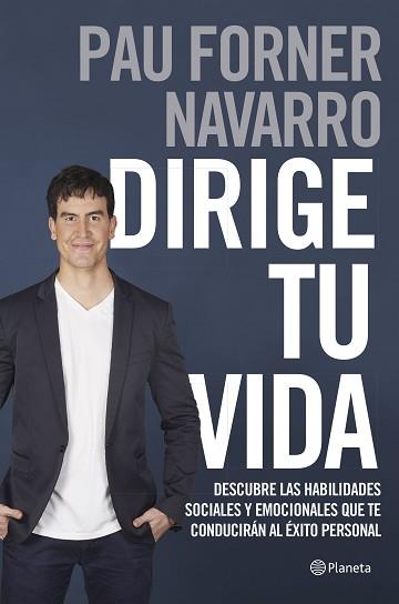 DIRIGE TU VIDA | 9788408180579 | FORNER NAVARRO, PAU | Llibreria L'Illa - Llibreria Online de Mollet - Comprar llibres online