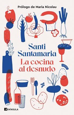 COCINA AL DESNUDO, LA | 9788411001663 | SANTAMARIA, SANTI | Llibreria L'Illa - Llibreria Online de Mollet - Comprar llibres online